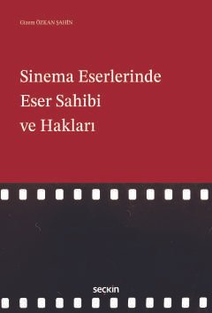 Sinema Eserlerinde Eser Sahibi ve Hakları