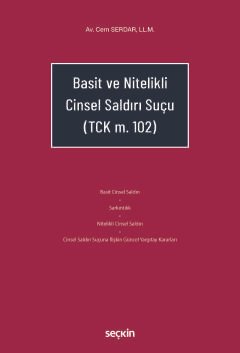 Basit ve Nitelikli Cinsel Saldırı Suçu<br /> (TCK. m.102)