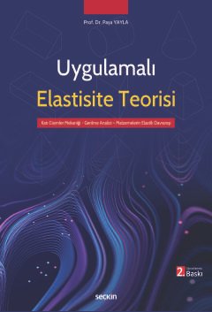 Uygulamalı Elastisite Teorisi Gerilme Analizi – Elastik Davranış – Malzeme Mekaniği