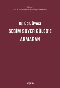 Dr. Öğr. Üyesi Sesim SOYER GÜLEÇ'e Armağan
