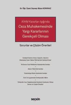 AİHM Kararları IşığındaCeza Muhakemesinde Yargı Kararlarının Gerekçeli Olması Sorunlar ve Çözüm Önerileri
