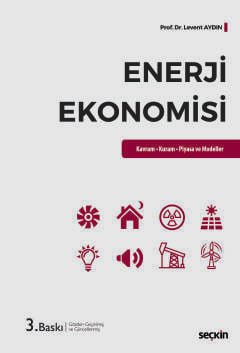 Enerji Ekonomisi Kavram – Kuram – Piyasa ve Modeller