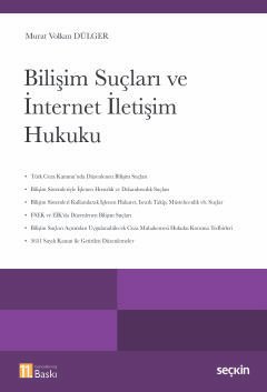 Bilişim Suçları ve İnternet İletişim Hukuku