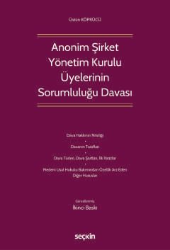 Anonim Şirket Yönetim Kurulu Üyelerinin Sorumluluğu Davası