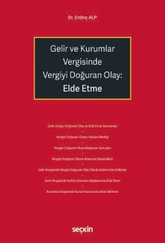Gelir ve Kurumlar Vergisinde Vergiyi Doğuran Olay: Elde Etme