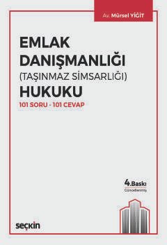 Emlak Danışmanlığı (Taşınmaz Simsarlığı) Hukuku<br /> 101 Soru – 101 Cevap