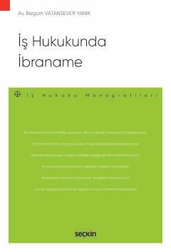 İş Hukukunda İbraname  – İş Hukuku Monografileri –