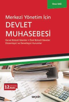 Merkezi Yönetim İçinDevlet Muhasebesi Genel Bütçeli İdareler – Özel Bütçeli İdareler Düzenleyici ve Denetleyici Kurumlar
