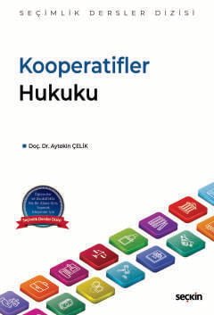 Kooperatifler Hukuku – Seçimlik Dersler Dizisi –