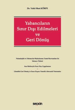 Yabancıların Sınır Dışı Edilmeleri ve Geri Dönüş