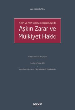 AİHM ve AYM Kararları DoğrultusundaAşkın Zarar ve Mülkiyet Hakkı