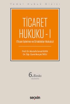 Temel Hukuk Dizisi Ticaret Hukuku – I (THD) (Ticari İşletme ve Ortaklıklar Hukuku)