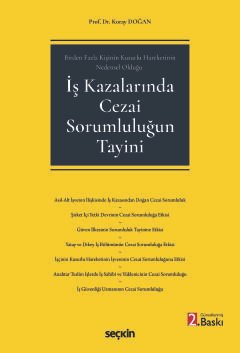 Birden Fazla Kişinin Kusurlu Hareketinin Nedensel Olduğuİş Kazalarında Cezai Sorumluluğun Tayini