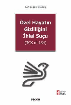 Özel Hayatın Gizliliğini İhlal Suçu (TCK m.134)