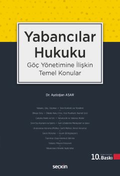 Yabancılar Hukuku (Göç Yönetimine İlişkin Temel Konular)