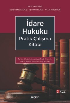 İdare Hukuku Pratik Çalışma Kitabı –Tamamı Çözümlü–