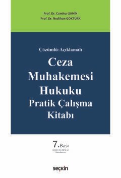 Çözümlü–AçıklamalıCeza Muhakemesi Hukuku Pratik Çalışma Kitabı