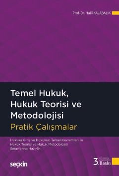 Temel Hukuk, Hukuk Teorisi ve Metodolojisi Pratik Çalışmalar