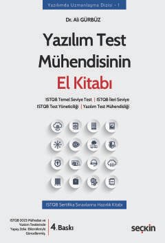 Yazılım Test Mühendisinin El Kitabı ISTQB Temel Seviye Test ¦ ISTQB İleri Seviye ISTQB Test Yöneticiliği ¦ Yazılım Test Mühendisliği