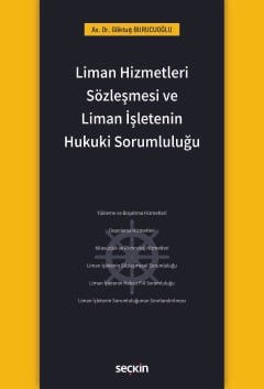 Liman Hizmetleri Sözleşmesi ve Liman İşletenin Hukuki Sorumluluğu