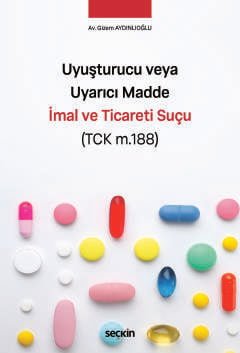 Uyuşturucu veya Uyarıcı Madde İmal ve Ticareti Suçu (TCK m.188)