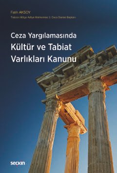 Ceza Yargılamasında Kültür ve Tabiat Varlıkları Kanunu