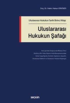 Uluslararası Hukukun Tarihi Birinci Kitap Uluslararası Hukukun Şafağı