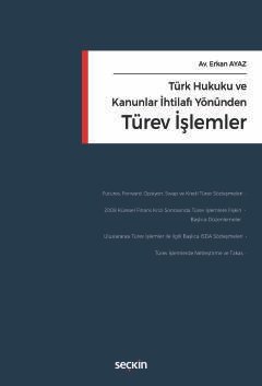 Türk Hukuku ve Kanunlar İhtilafı YönündenTürev İşlemler