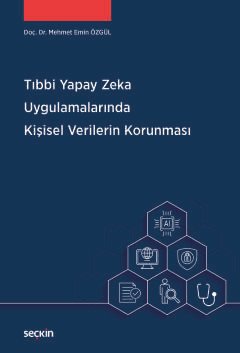 Tıbbi Yapay Zeka Uygulamalarında Kişisel Verilerin Korunması