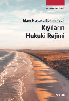 İdare Hukuku BakımındanKıyıların Hukuki Rejimi