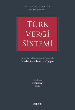 Türk Vergi Sistemi Örnek Sorularla ve Açıklamalı Çözümlerle