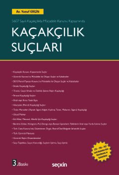 5607 Sayılı Kaçakçılıkla Mücadele Kanunu KapsamındaKaçakçılık Suçları