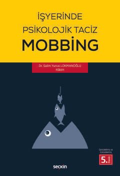 İşyerinde Psikolojik Taciz – Mobbing –
