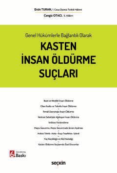 Genel Hükümlerle Bağlantılı OlarakKasten İnsan Öldürme Suçları