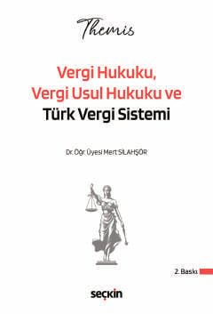 THEMIS – Vergi Hukuku, Vergi Usul Hukuku ve Türk Vergi Sistemi Konu Kitabı