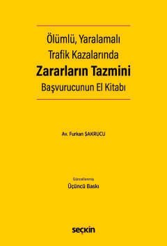 Ölümlü, Yaralamalı Trafik Kazalarında Zararların Tazmini Başvurucunun El Kitabı