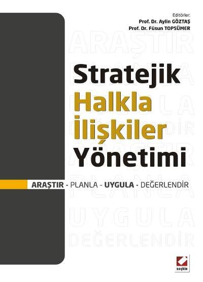 Stratejik Halkla İlişkiler Yönetimi Araştır – Planla – Uygula – Değerlendir