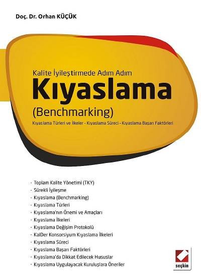 Kalite İyileştirmede Adım AdımKıyaslama (Benchmarking) Kıyaslama Türleri ve İlkeler – Kıyaslama Süreci – Kıyaslama Başarı Faktörleri