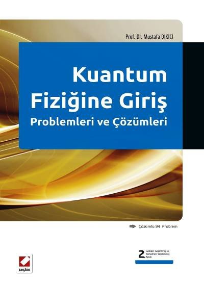 Kuantum Fiziğine Giriş Problemleri ve Çözümleri (Çözümlü  94  Problem)