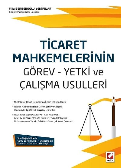 Ticaret Mahkemelerinin Görev – Yetki ve Çalışma Usulleri