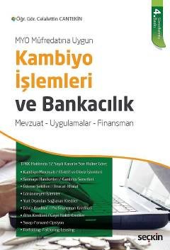 MYO Müfredatına UygunKambiyo İşlemleri ve Bankacılık Mevzuat – Uygulamalar – Finansman