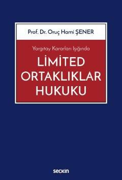 Yargıtay Kararları IşığındaLimited Ortaklıklar Hukuku
