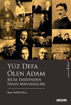 Yüz Defa Ölen Adam Bilim Tarihinden İnsan Manzaraları