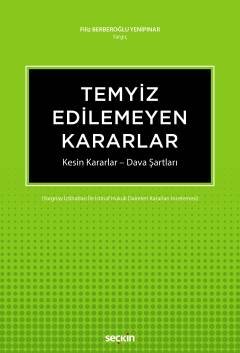Temyiz Edilemeyen Kararlar Kesin Kararlar – Dava Şartları