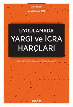 Uygulamada Yargı ve İcra Harçları (Güncel Bölge Adliye Mahkemesi ve Yargıtay Kararlarıyla)
