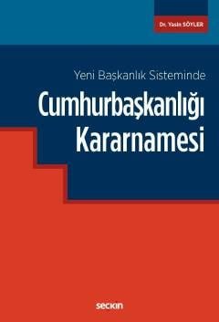 Yeni Başkanlık SistemindeCumhurbaşkanlığı Kararnamesi