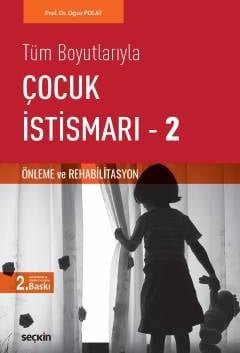 Tüm BoyutlarıylaÇocuk İstismarı – 2 (Önleme ve Rehabilitasyon)