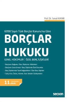 6098 Sayılı Türk Borçlar Kanunu'na GöreBorçlar Hukuku Genel Hükümler / Özel Borç İlişkileri