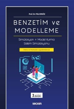 Benzetim ve Modelleme Simülasyon – Model Kurma – Sistem Simülasyonu