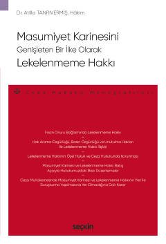 Masumiyet Karinesini Genişleten Bir İlke Olarak Lekelenmeme Hakkı – Ceza Hukuku Monografileri –